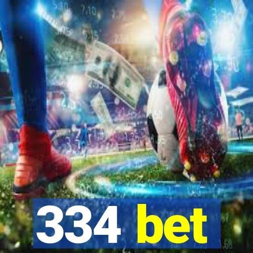 334 bet